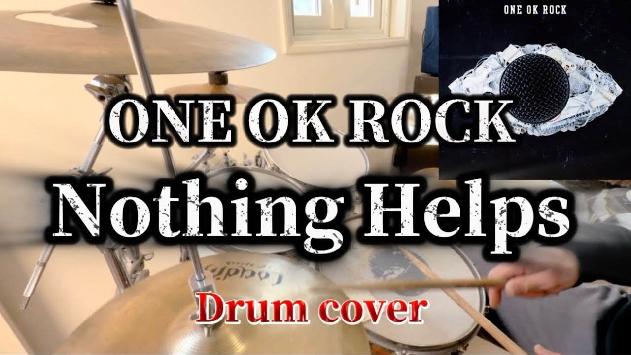 ONE OK ROCK【Nothing Helps】Drum cover🔥