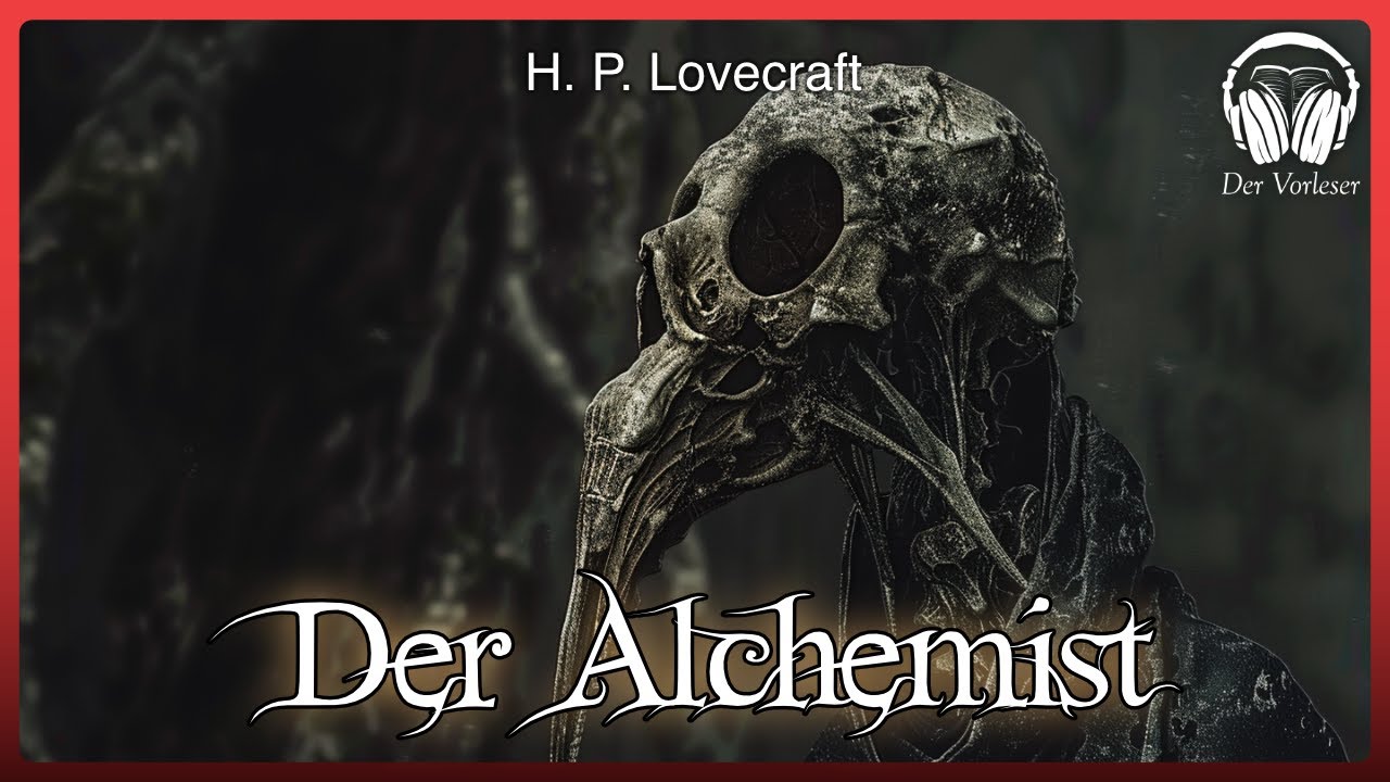 Der Alchemist (H. P. Lovecraft) | Komplettes Schauer und Grusel Hörbuch