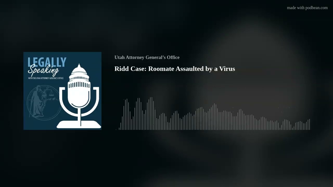 Ridd Case: Roomate Assaulted by a Virus