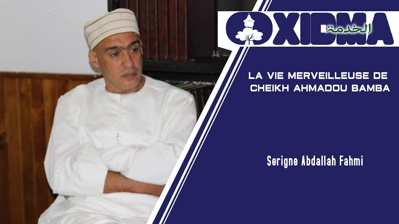 La vie merveilleuse de Cheikh Ahmadou Bamba par Abdallah Fahmi
