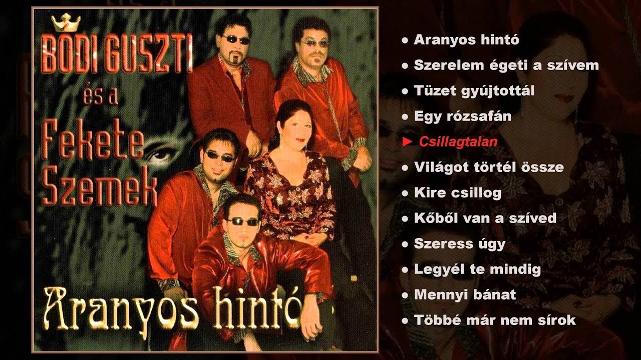Bódi Guszti és a Fekete szemek - Aranyos hintó (teljes album)
