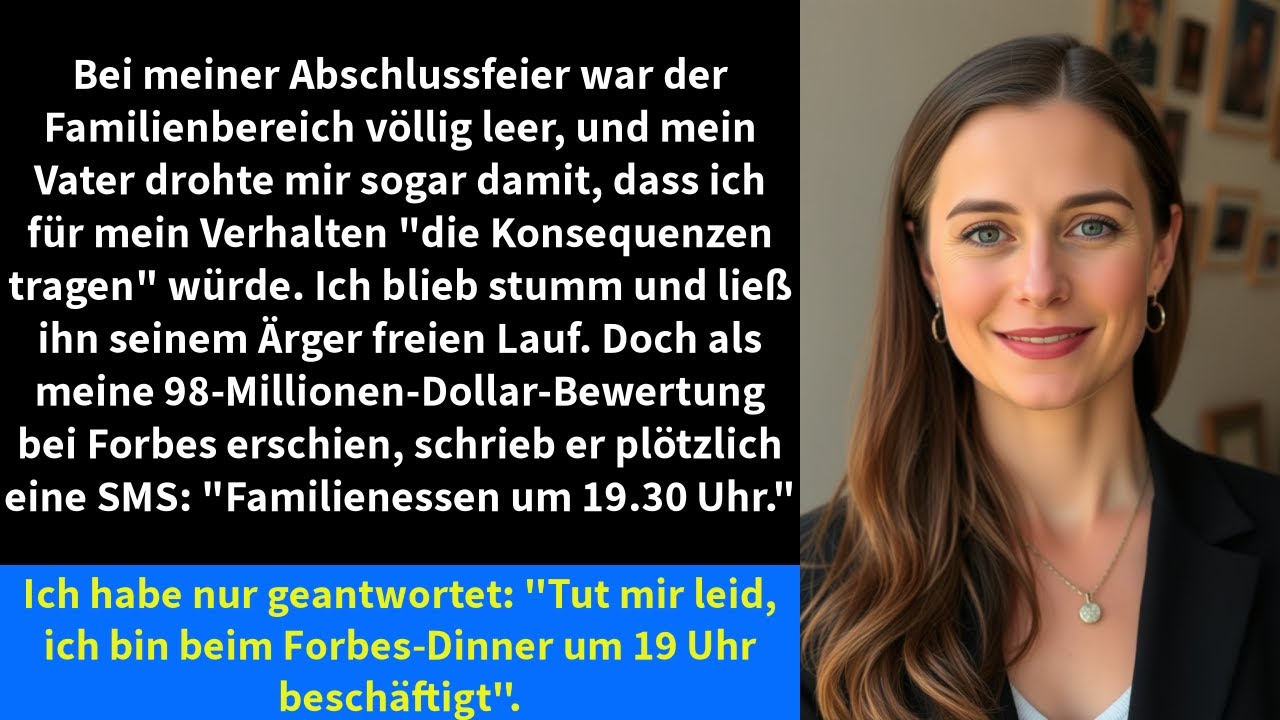 Bei meiner Abschlussfeier war der Familienbereich völlig leer, und mein Vater drohte mir sogar damit
