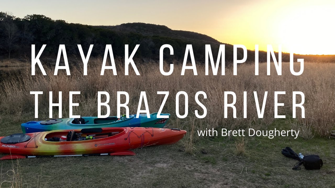 Kayak Camping - The Brazos River 2 4K