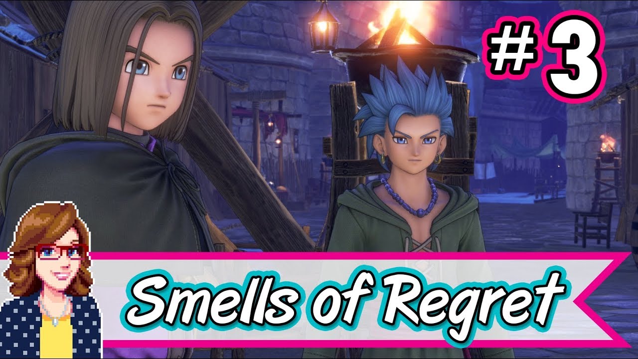 Smells of Regret 💧 Let's Play Dragon Quest XI [Part 3]