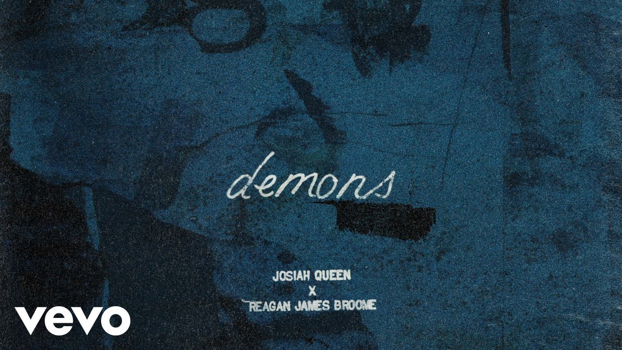 Josiah Queen, Reagan James Broome - demons (Audio)