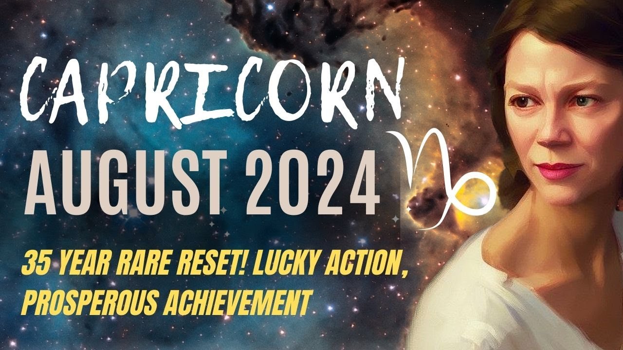 Exciting Prosperous Changes in Career and Money 🔆 CAPRICORN AUGUST 2024 HOROSCOPE.