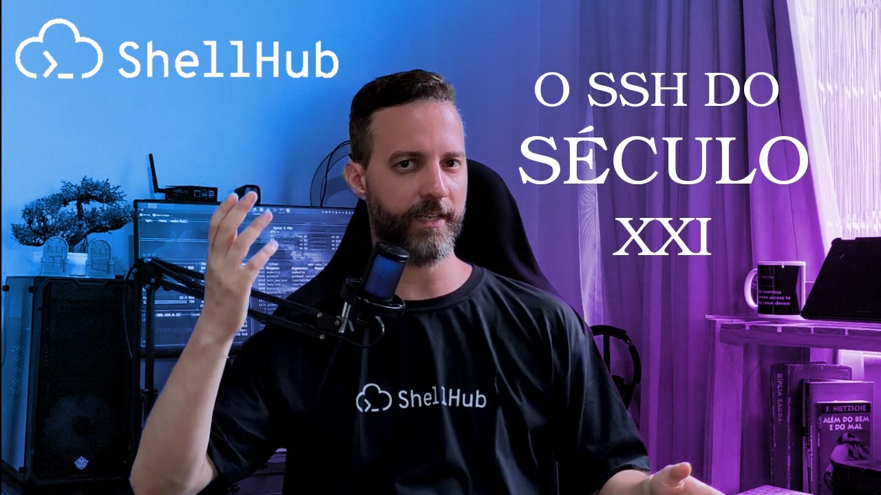 ShellHub te ajuda a fazer uma Conexão SSH rápida e SEGURA!