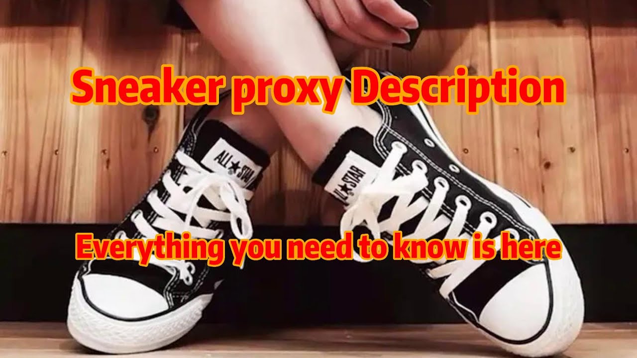 What is a Sneaker Proxy : This video will tell you everything you need to know