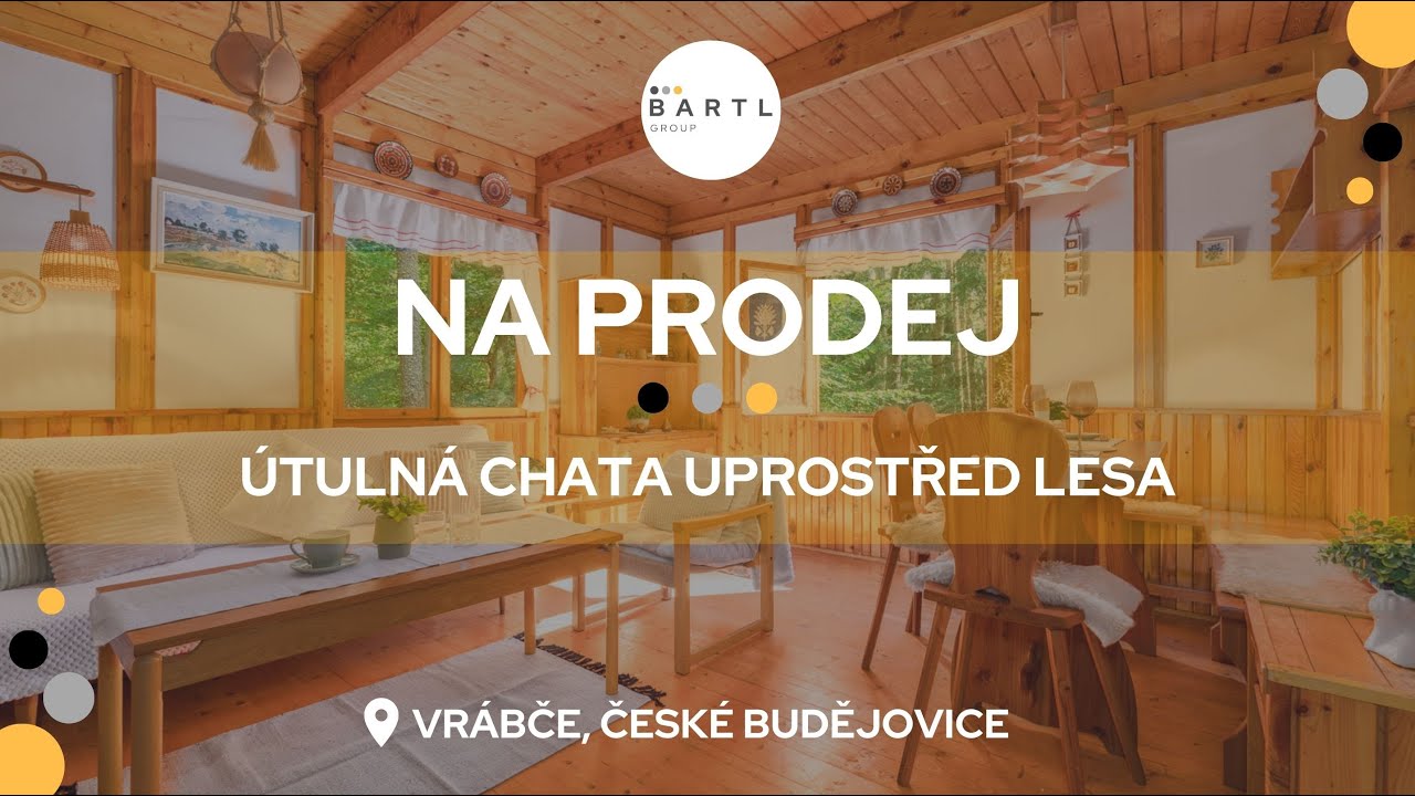 NA PRODEJ - útulná chata s terasou uprostřed lesa - VRÁBČE, ČB
