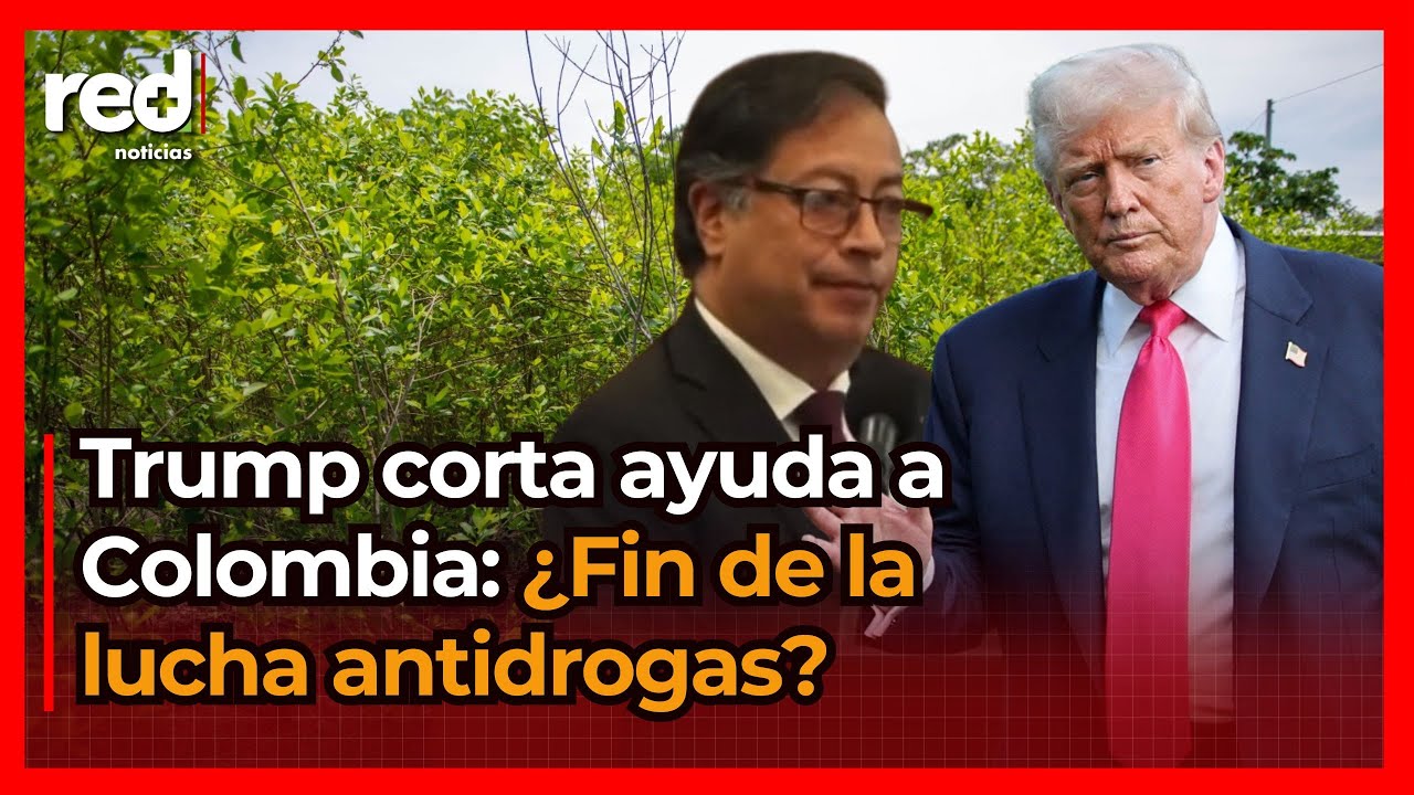 Donald Trump retira ayuda militar a Colombia: ¿Qué significa para la lucha antidrogas?