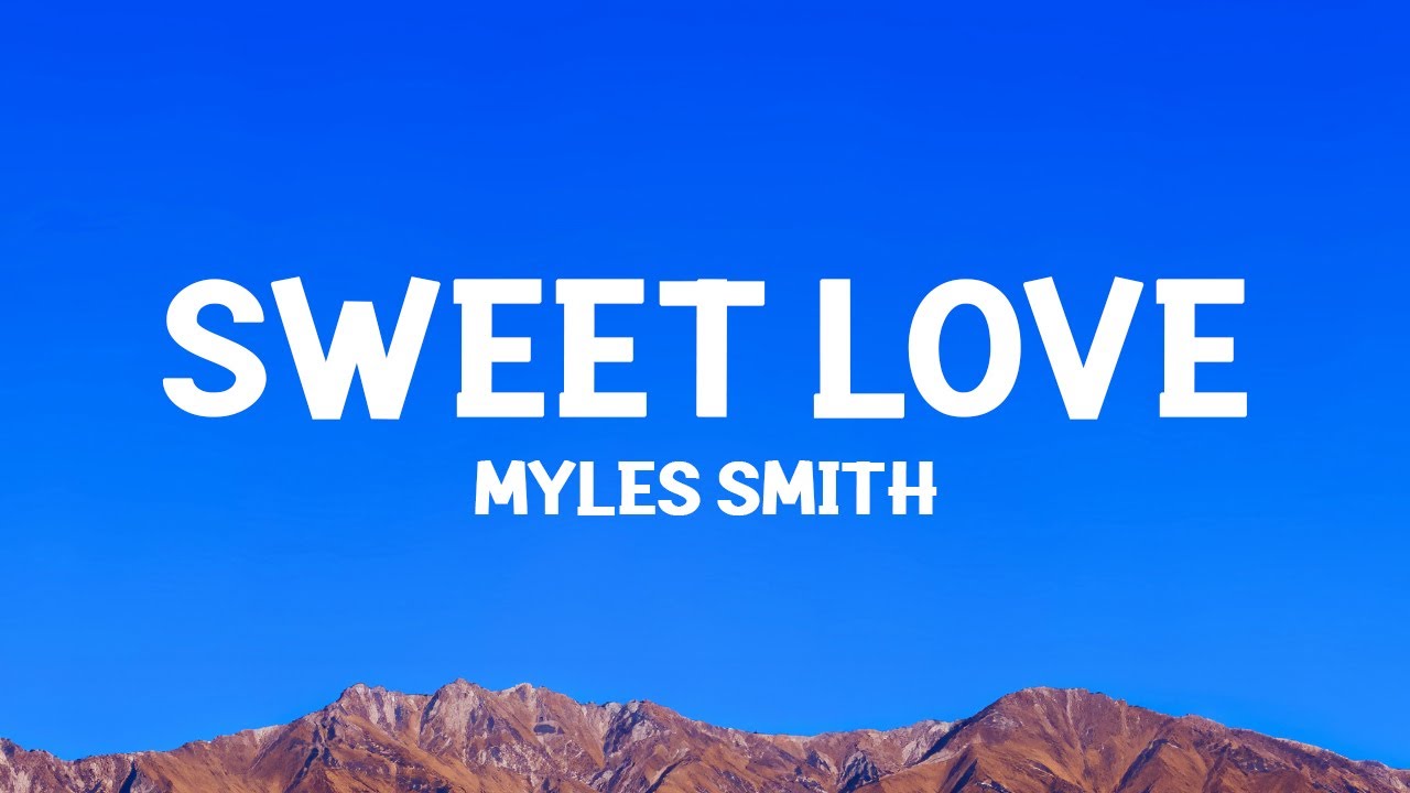 Myles Smith - Sweet Love (Acoustic) Lyrics