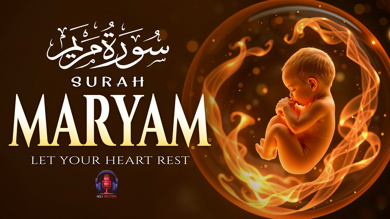 Surah Maryam سورة مريم | Every Pregnant Mother Must Listen for Your Upcoming Baby #maryam
