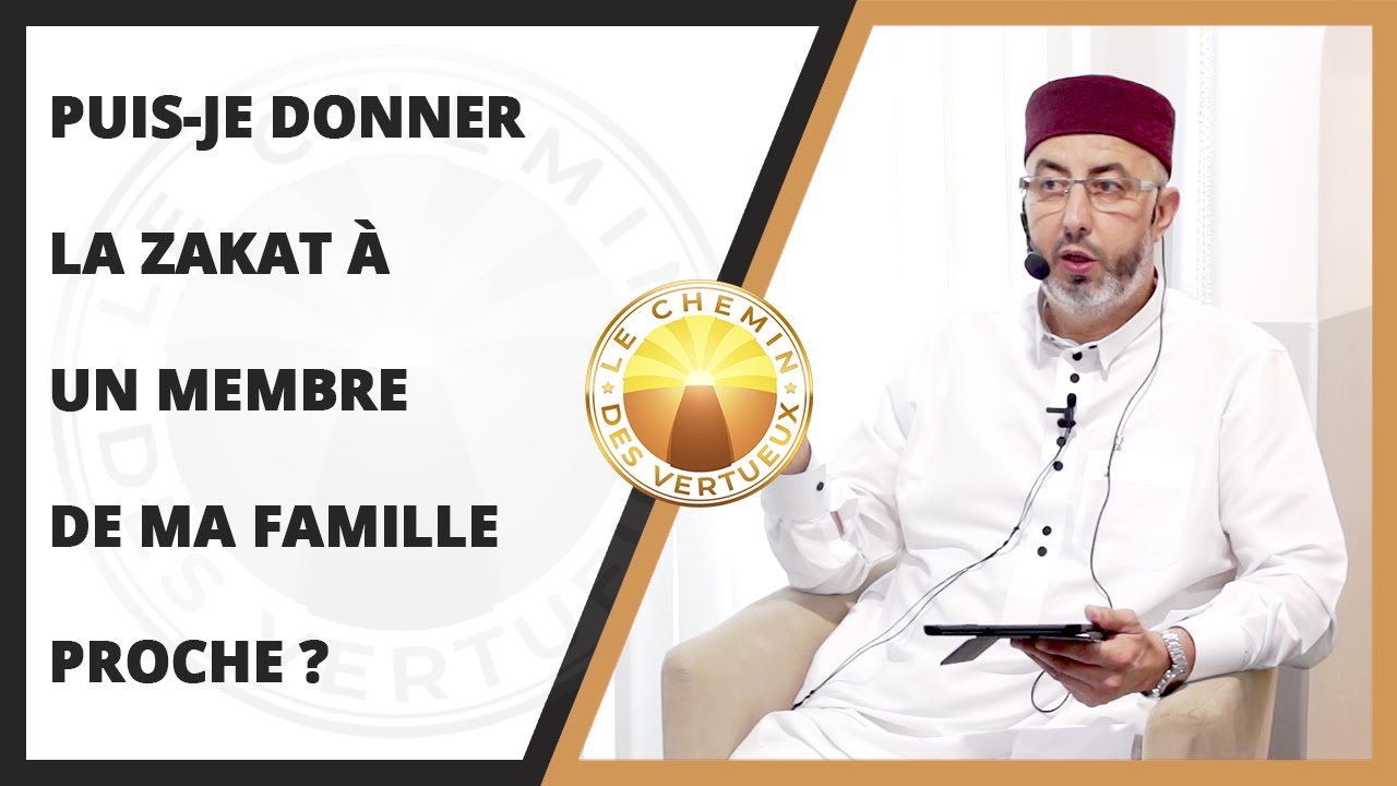 Puis-je donner la Zakat à un membre de ma famille proche ?