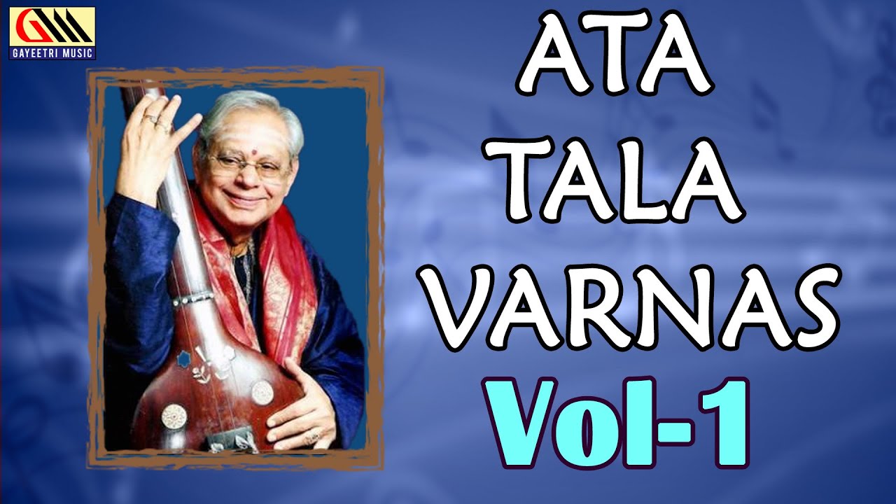 Ata Tala Varnas Vol.1 || Dr.Nookala Chinna Satyanarayana || Carnatic Classical