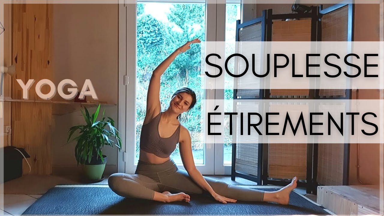 Étirements gagner en Souplesse - Yoga facile