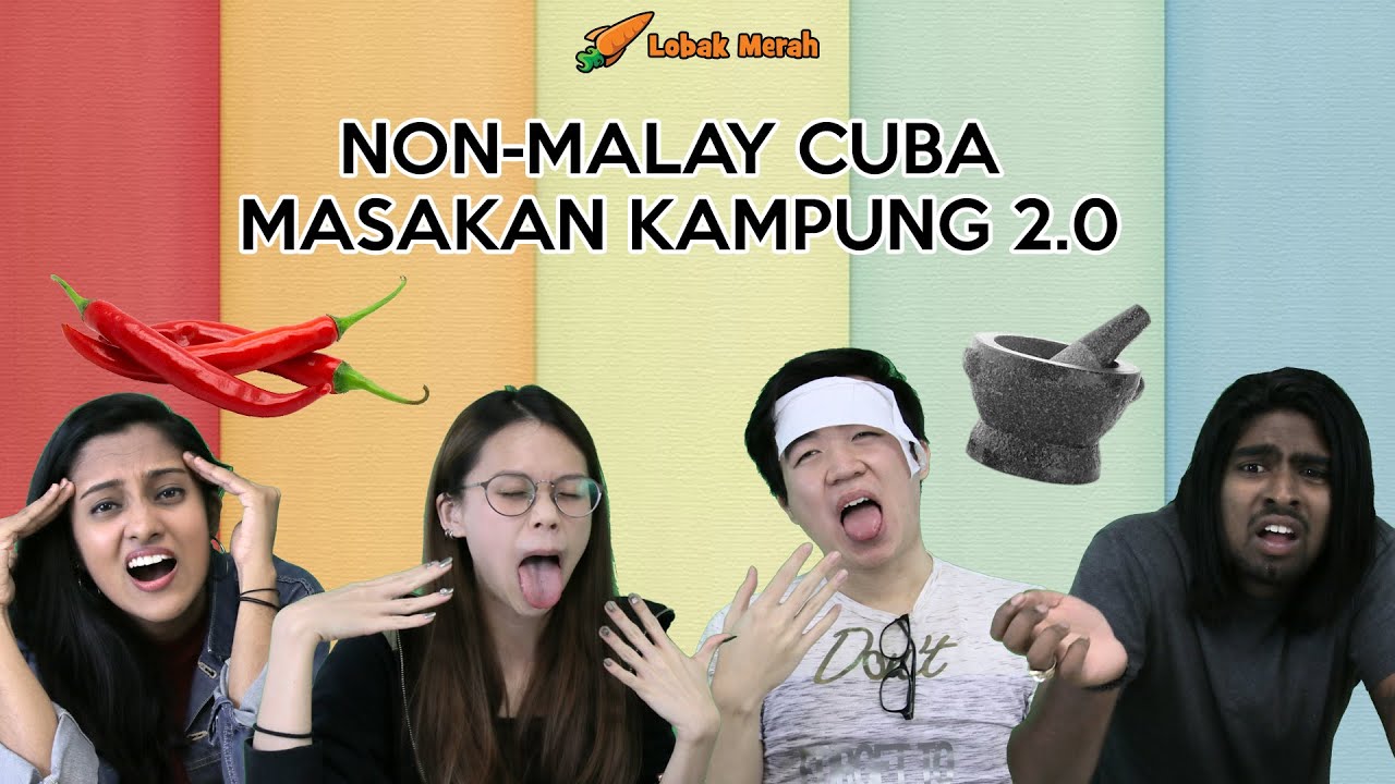 Non Malay Cuba Masakan Kampung 2.0 (Edisi Pedas Nogoie)