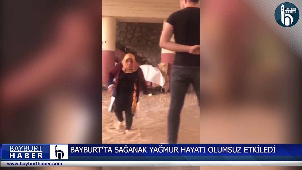Bayburt'ta Sağanak Yağmur Hayatı Olumsuz Etkiledi