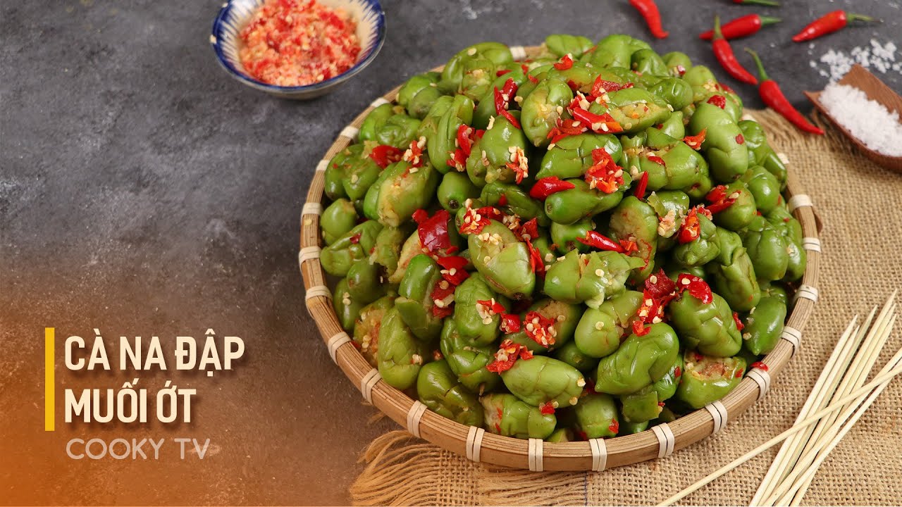 Cà Na Đập Muối Ớt - Cách Làm Đơn Giản, Không Bị Đắng | Cooky TV