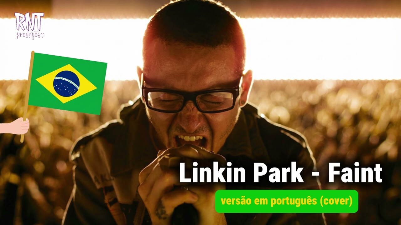 Linkin Park - Faint (versão em português)