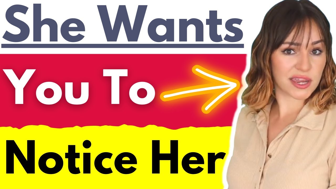 19 Signs A Woman Wants You To Notice Her (YES SHE WANTS YOUR ATTENTION)