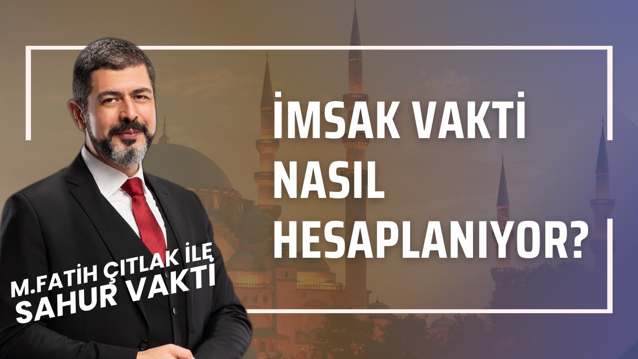 İmsak Vakti Nasıl Hesaplanıyor? I M. Fatih Çıtlak #fatihçıtlak #mfatihçıtlak