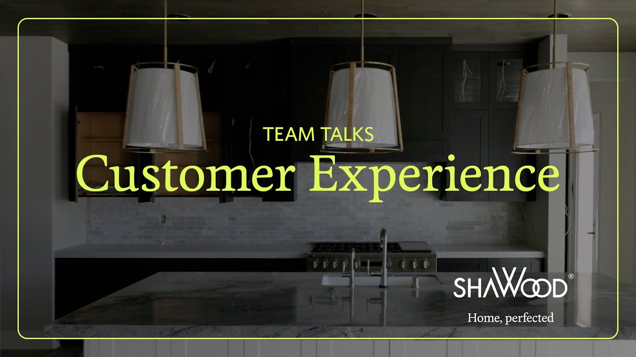 SHAWOOD Team Talks | Customer Experience