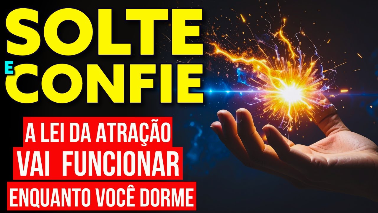 LEI DA ATRAÇÃO PARA SOLTAR E CONFIAR NO UNIVERSO ENQUANTO DORME