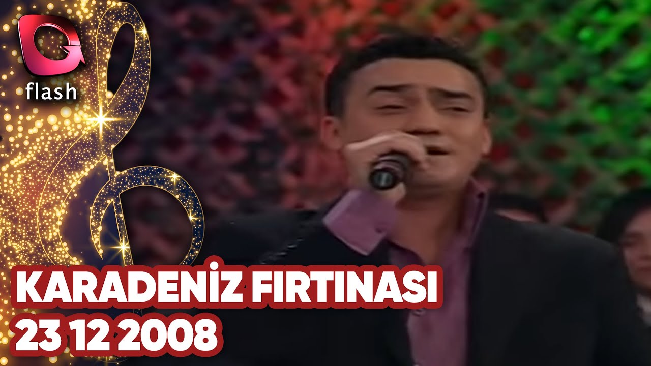 Karadeniz Show - Flash Tv - 23 12 2008