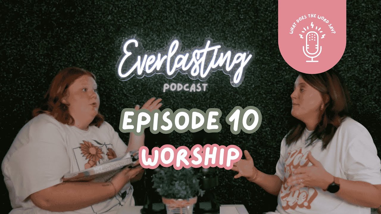 Episode 10: Worship
