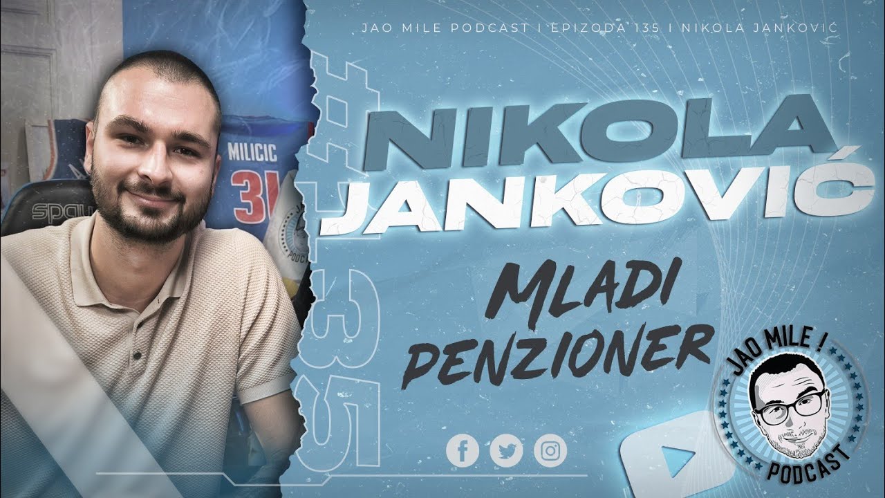 Jao Mile podcast - Nikola Janković: TAKO MLAD A VEĆ PENZIONER!