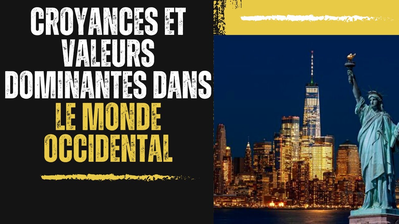 Croyances et valeurs dominantes dans le monde occidental
