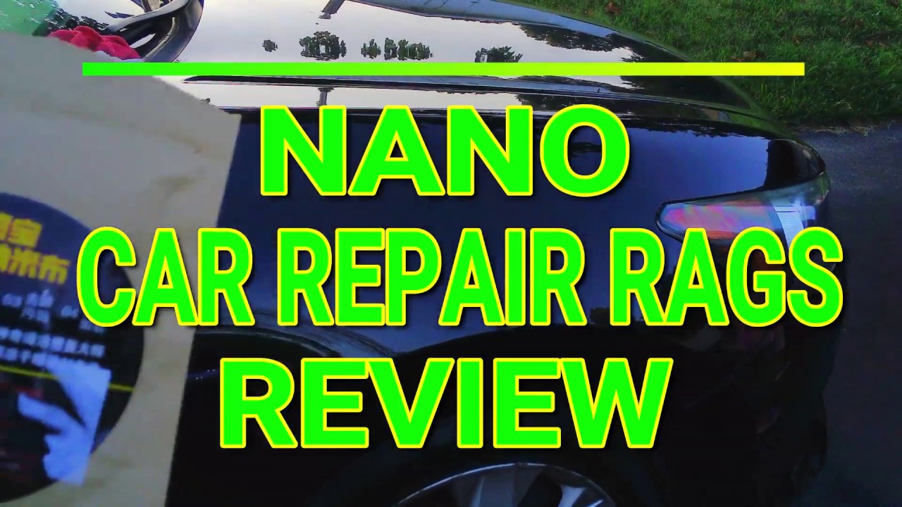 Nano Car Repair Rags Review. Is it good for scratches?