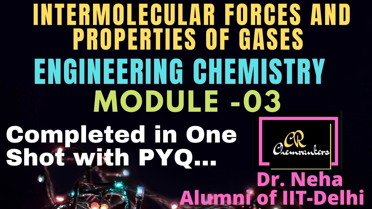 Module 03/ Engineering chemistry 1st year/ INTERMOLECULAR FORCES AND PROPERTIES OF GASES/ PYQ of AKU