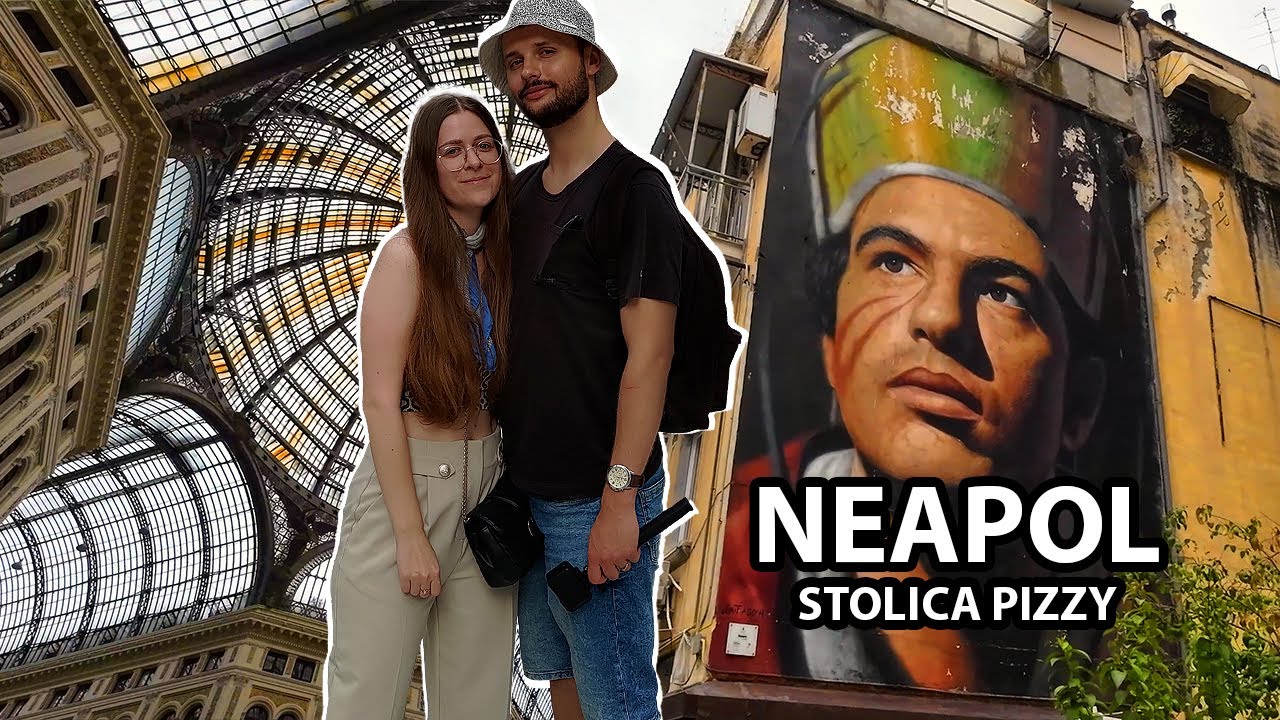 Zwiedzamy NEAPOL - stolicę pizzy i fanów Maradony