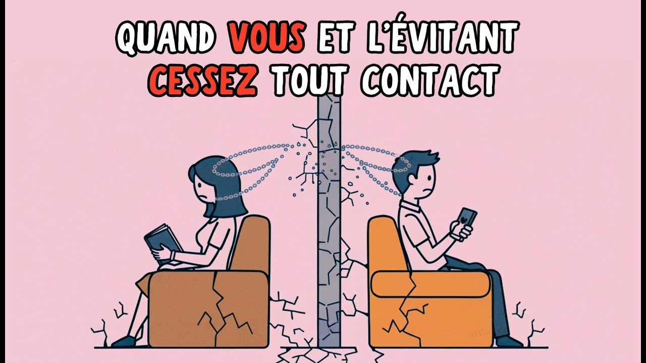 Quand Vous et l'Évitant Cessez Tout Contact (La Suite Va Vous Surprendre)