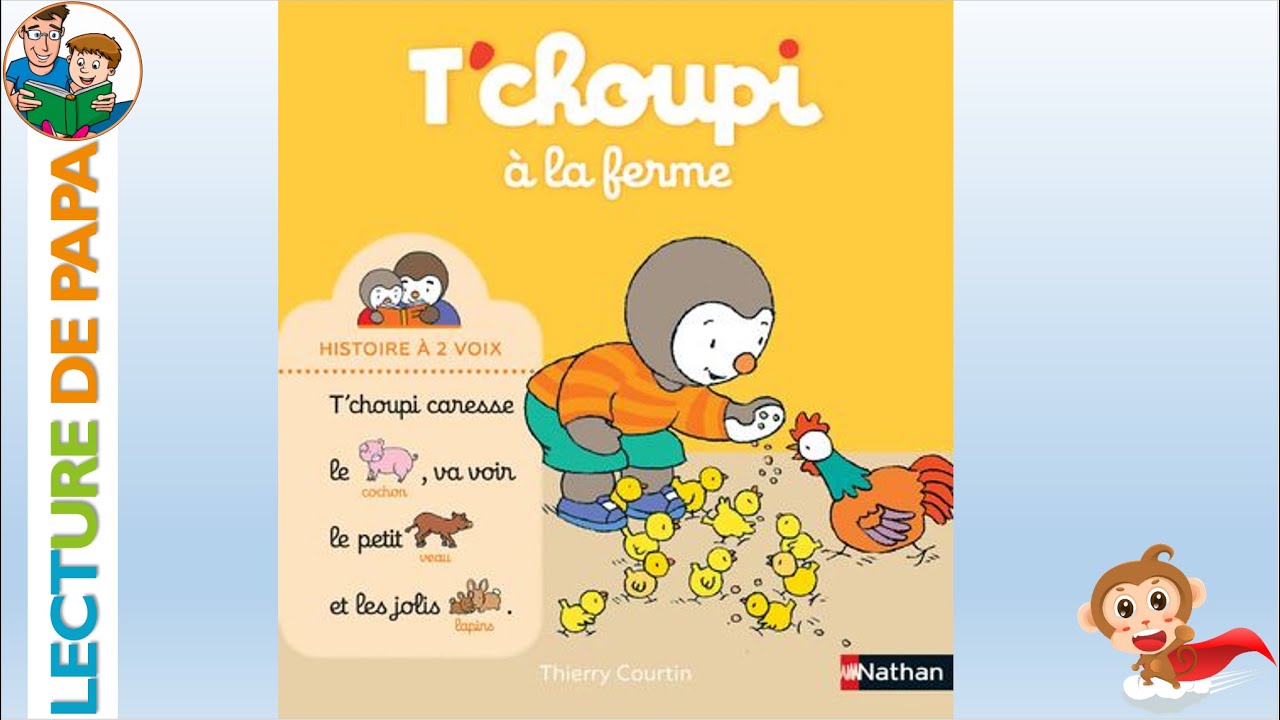 🍭 [Lecture de PAPA] T'choupi à la ferme - Tchoupi n°4