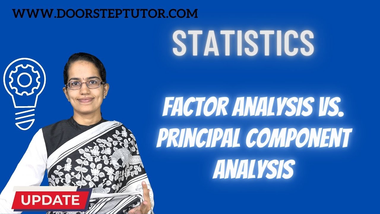 Factor Analysis vs. Principal Component Analysis (FA vs PCA) | Statistics @ doorsteptutor.com