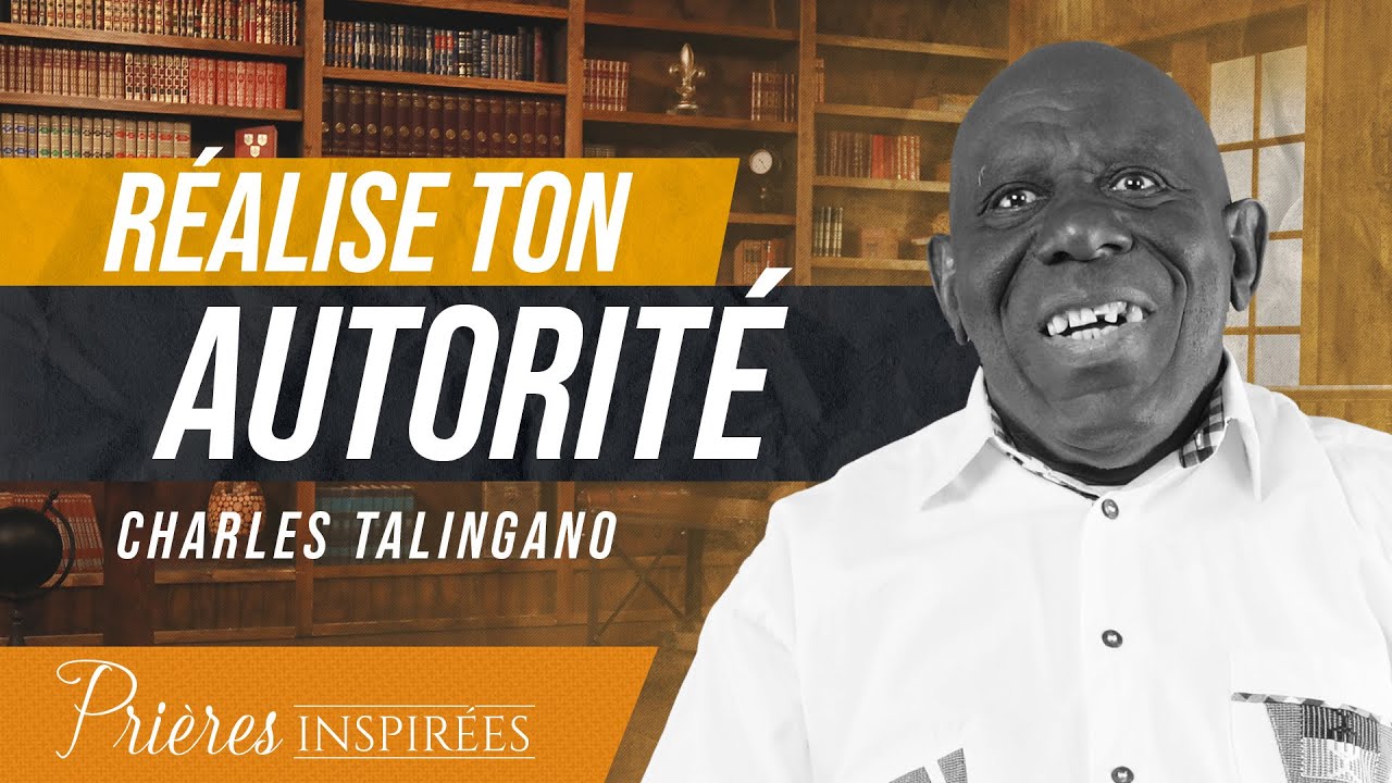 Réalise ton autorité en tant que croyant ! - Prières inspirées - Charles Talingano