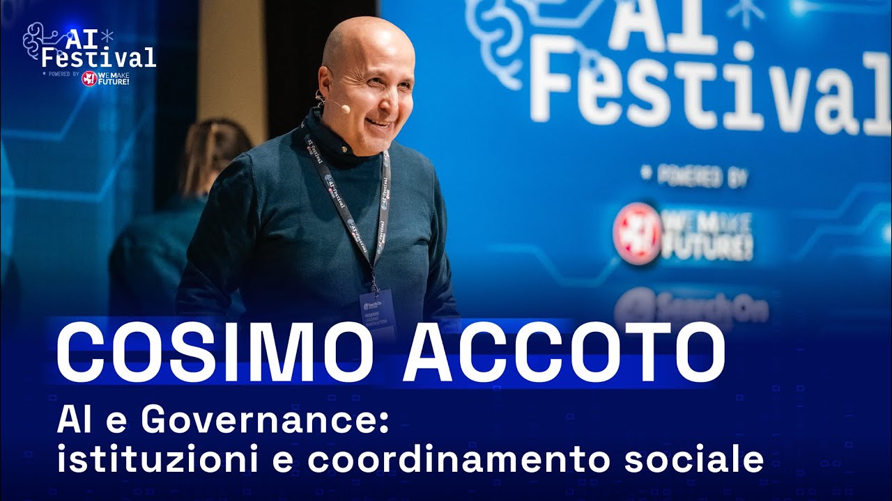 AI e Governance: istituzioni e coordinamento sociale - Cosimo Accoto | AI Festival 2026