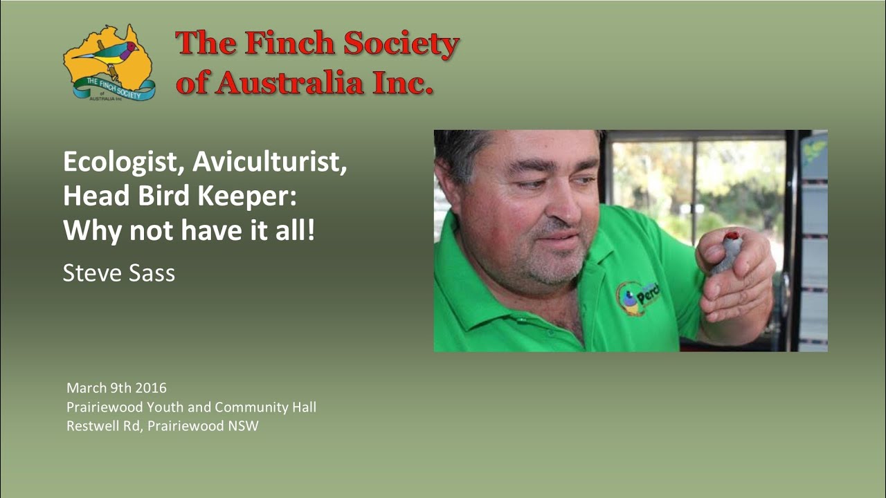 Ecologist, Aviculturist,  Head Bird Keeper: Why not have it all! (Steve Sass)