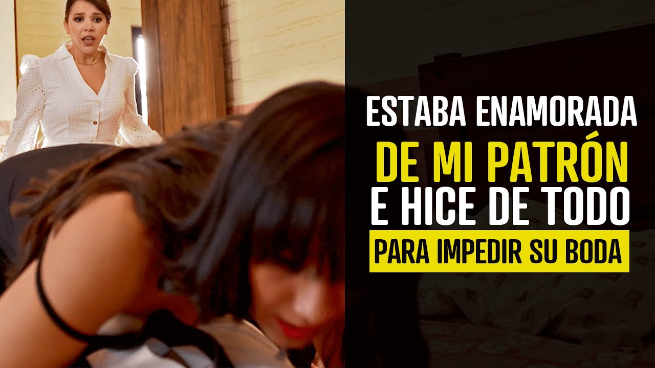 Estaba enamorada de mi patrón e hice de todo para impedir su boda.