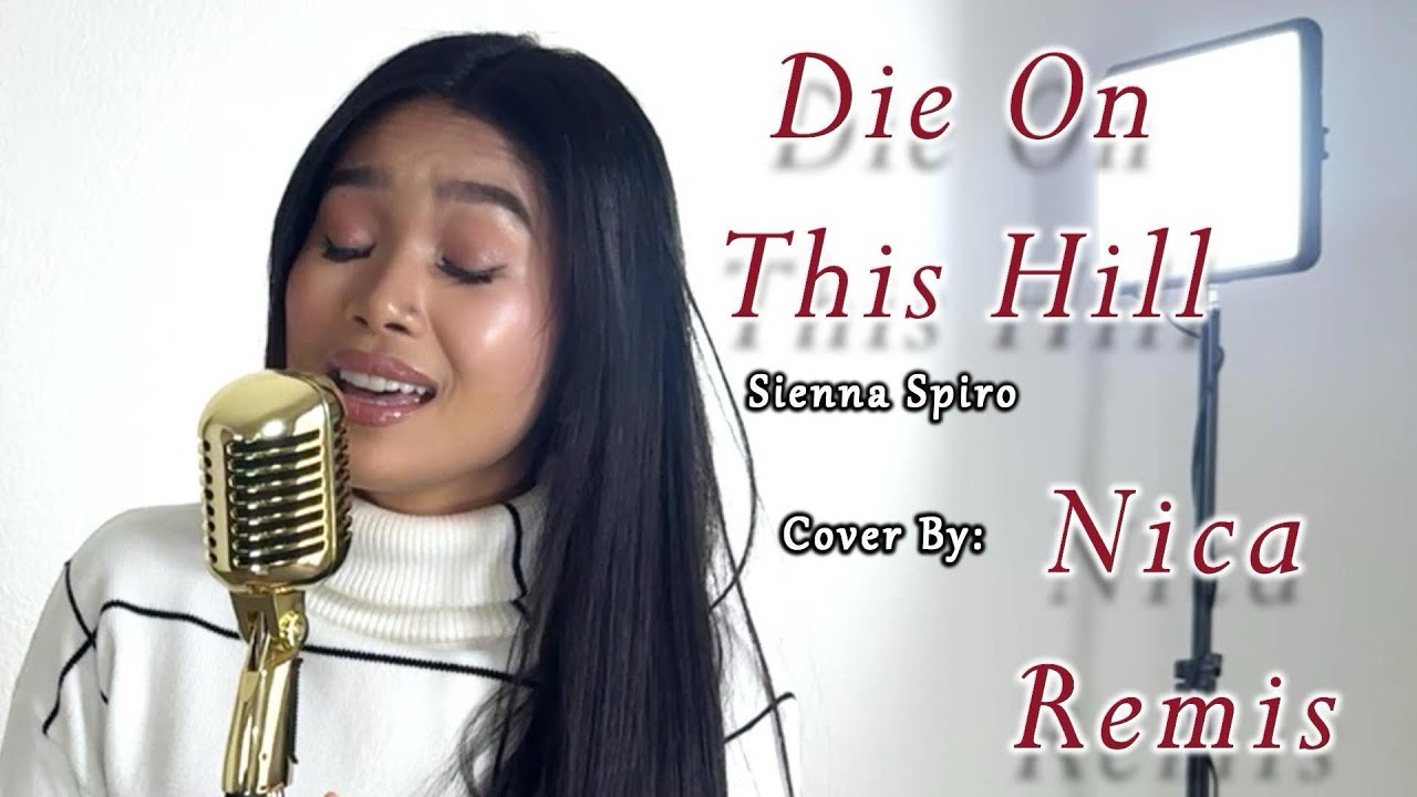 Die On This Hill (Sienna Spiro) | Nica Remis Cover
