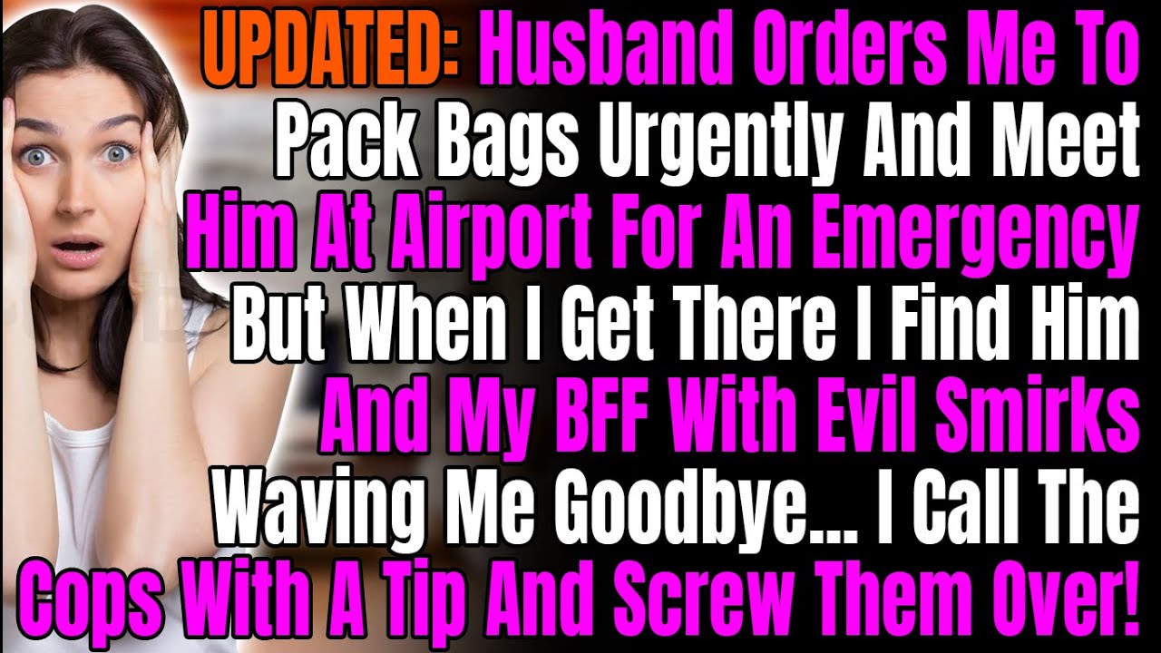UPDATED: Husband Orders Me To Pack Bags Urgently And Meet Him At Airport For An Emergency But
