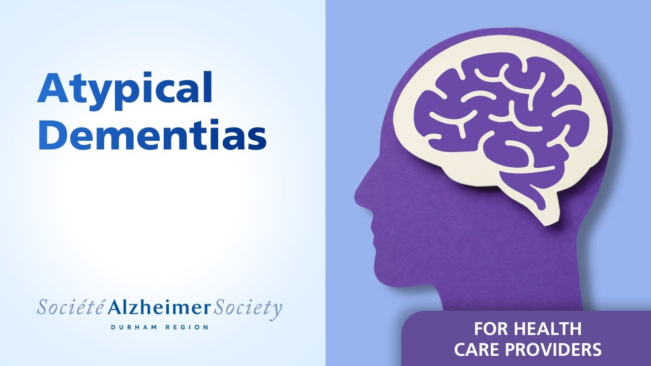 Atypical Dementias - It's not all Alzheimer's Disease - Virtual Conference - January 15, 2026