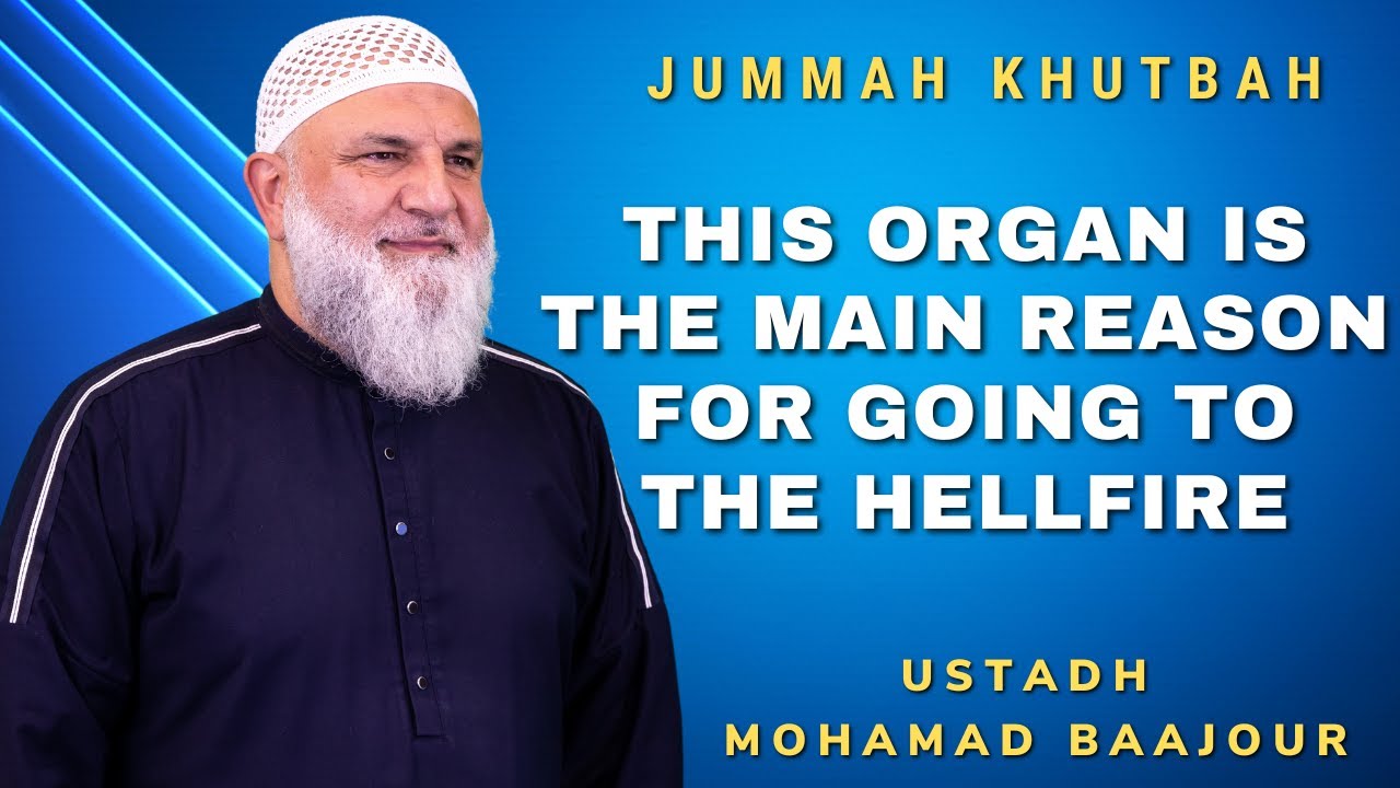 Control This Organ . Guaranteed Jannah  | Jummah Khutbah | Ustadh Mohamad Baajour