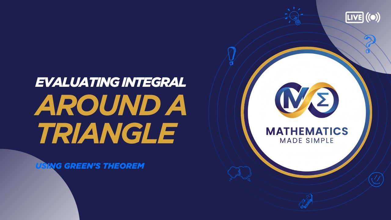 LESSON 27 - EVALUATING INTEGRAL AROUND A TRIANGLE