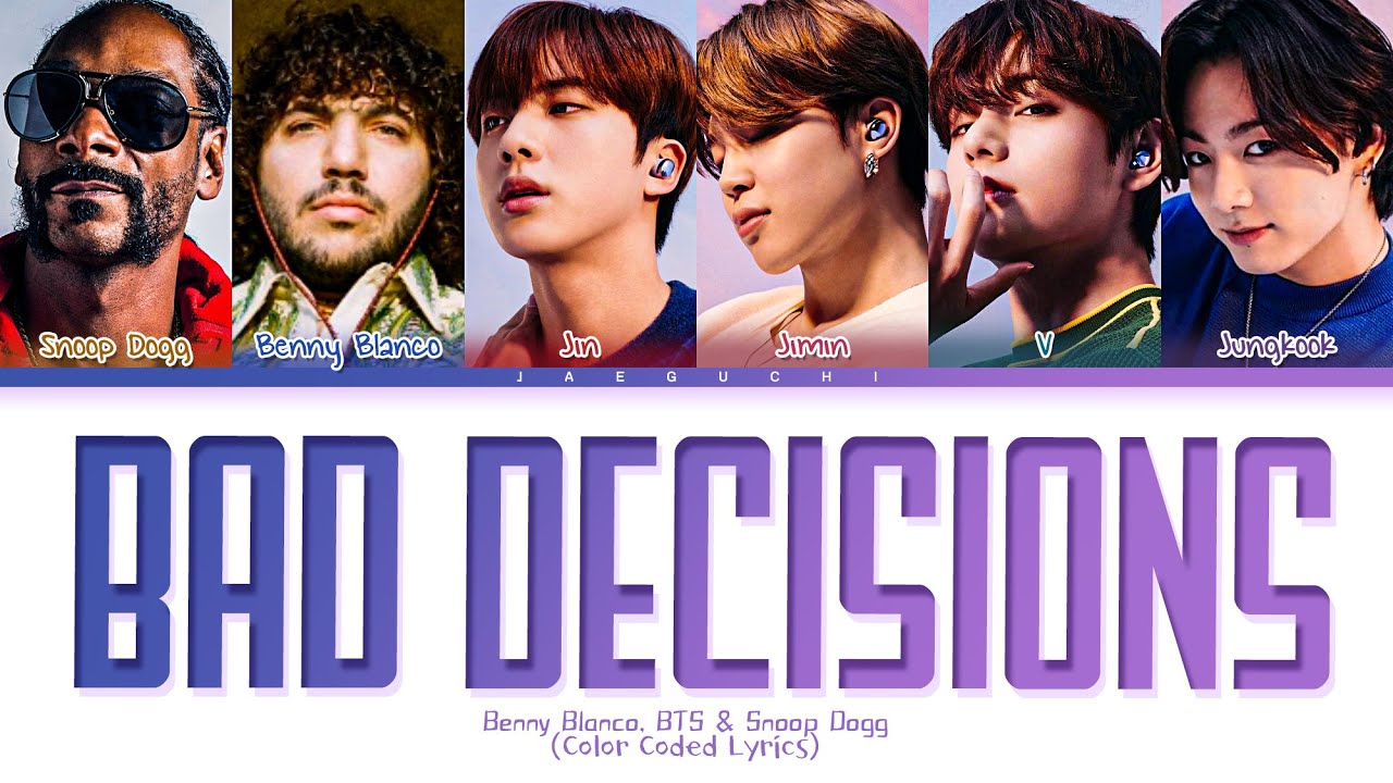 benny blanco, Snoop Dogg, BTS Bad Decisions Lyrics (Color Coded Lyrics)