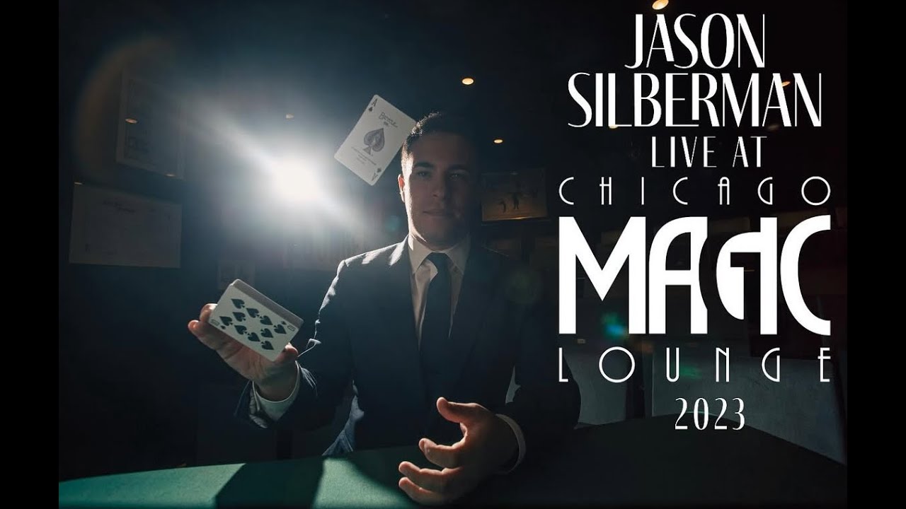 Jason Silberman: Live at The Chicago Magic Lounge 2023