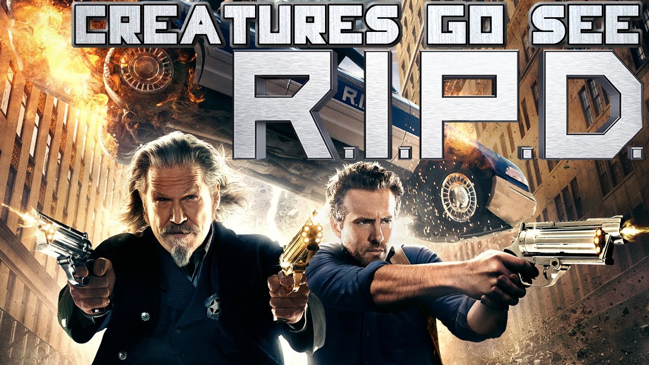Creatures Go See R.I.P.D.