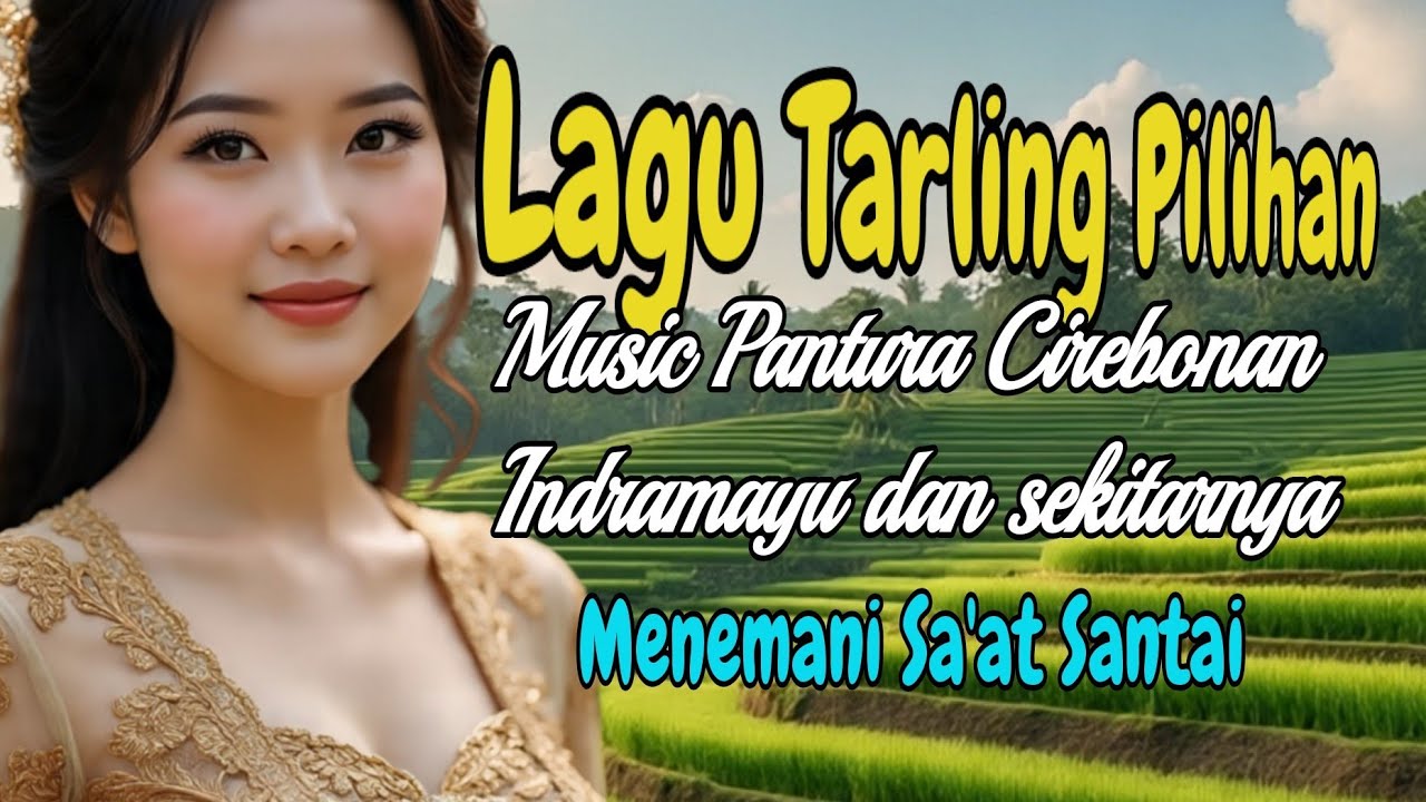 LAGU TARLING PILIHAN 🎧 Music Pantura Cirebon Indramayu dan sekitarnya.